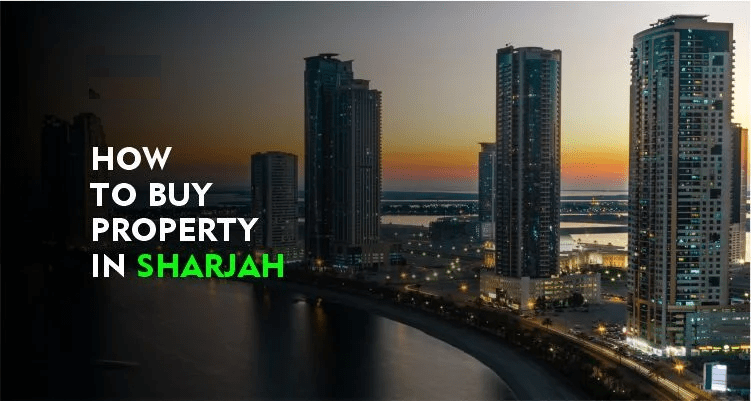 How to Invest or Buy a Property in Sharjah